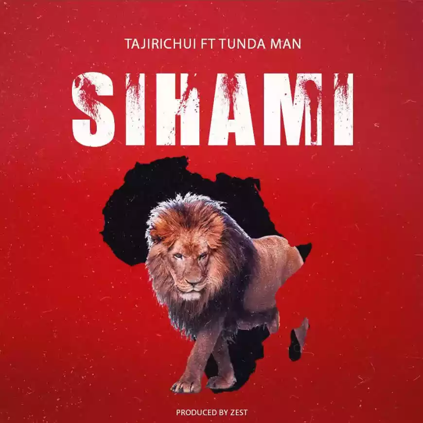 Tajirichui ft Tunda Man - Simba Sihami (Simba Song) Mp3 Download